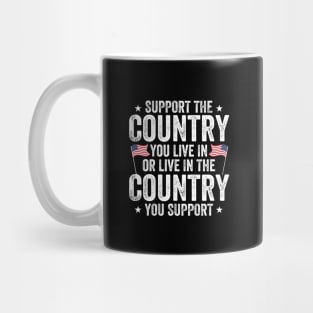 Support The Country You Live Mug